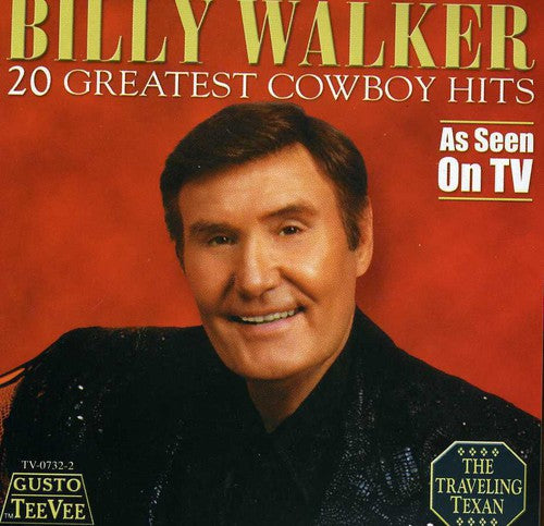 Billy Walker: 20 Greatest Cowboy Hits - COMPACT DISCS