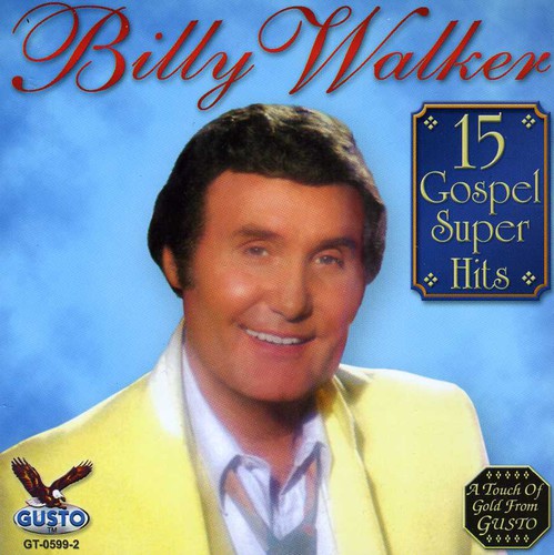 Billy Walker: 15 Gospel Super Hits - COMPACT DISCS