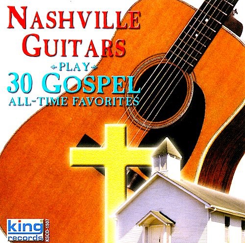 The Nashville Guitars: Play 30 Gospel All-Time Favorites - COMPACT DISCS