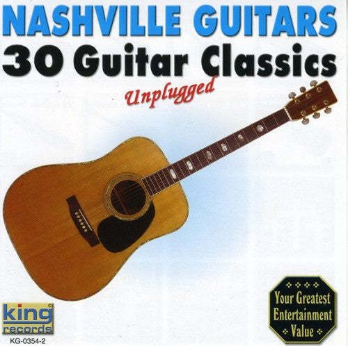 The Nashville Guitars: 30 Guitar Classics Unplugged - COMPACT DISCS
