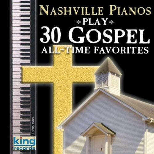 Nashville Pianos: Play 30 Gospel All-Time Favorites - COMPACT DISCS
