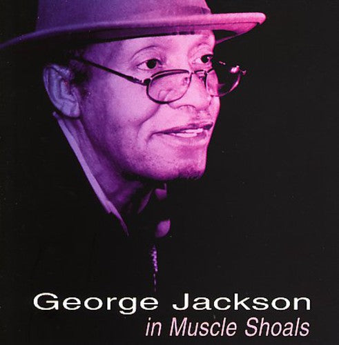 George Jackson: George Jackson in Muscle Shoals - COMPACT DISCS