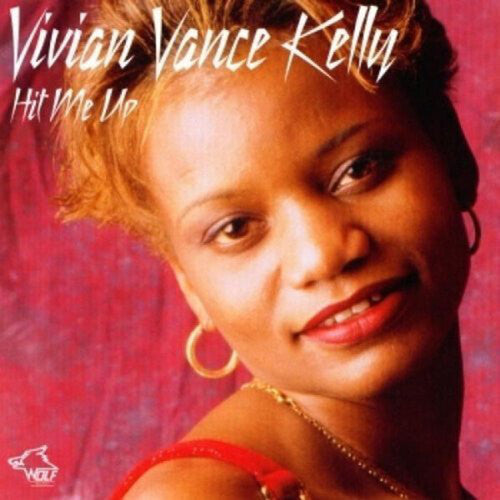 Vivian Vance Kelly: Hit Me Up - COMPACT DISCS
