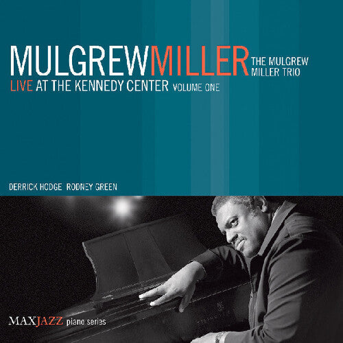 Mulgrew Miller: Live At The Kennedy Center, Vol. 1 - COMPACT DISCS