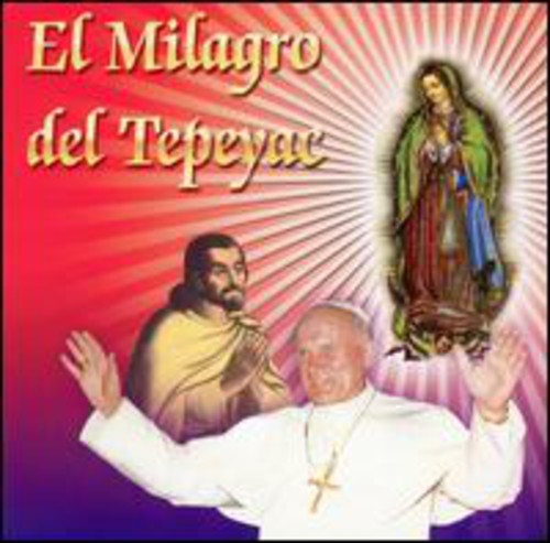 Milagro De Tepeyac: Milagro de Tepeyac - COMPACT DISCS