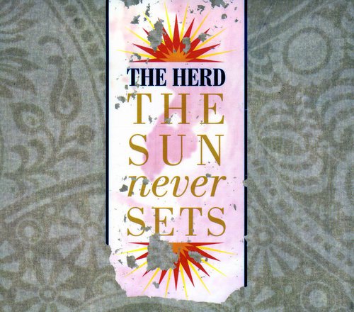 The Herd: Sun Never Sets - COMPACT DISCS