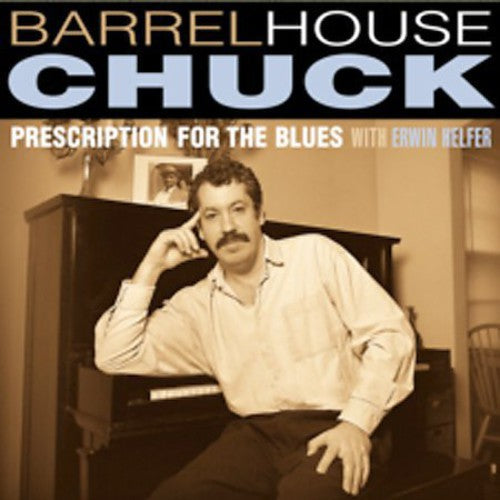 Barrelhouse Chuck: Prescription for the Blues - COMPACT DISCS