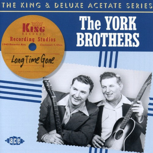 The York Brothers: Long Time Gone - COMPACT DISCS
