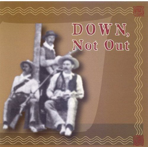 Down, Not Out: Down Not Out - COMPACT DISCS