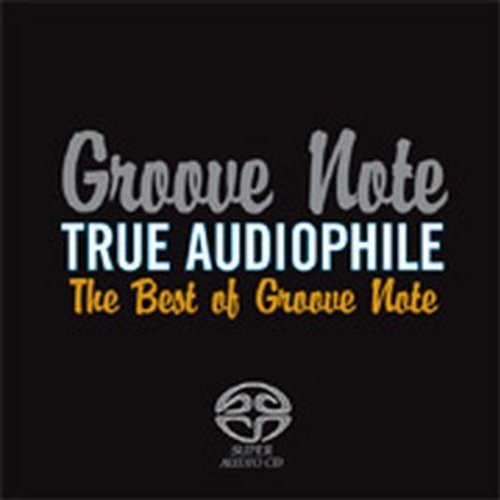 Various Artists: True Audiophile: Best Of Groove Note - SUPER-AUDIO CD