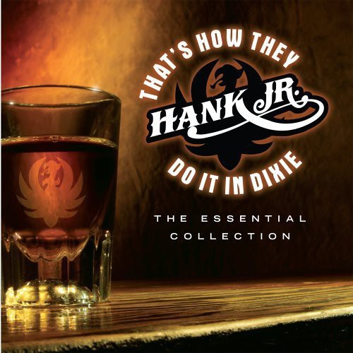 Hank Williams Jr.: That's How They Do It In Dixie: The Essential Collection - COMPACT DISCS