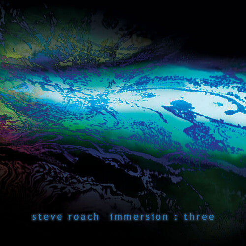 Steve Roach: Immersion: Three - COMPACT DISCS