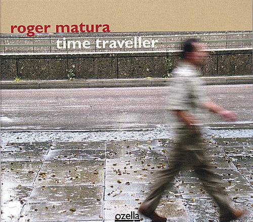 Roger Matura: Time Traveller - COMPACT DISCS