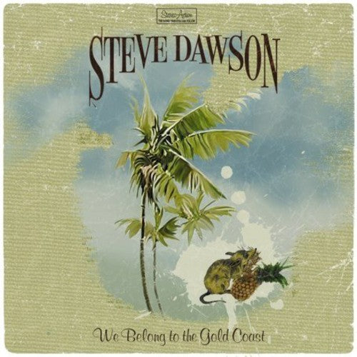 Steve Dawson: We Belong to the Gold Coast - COMPACT DISCS