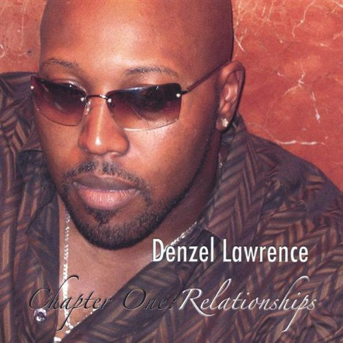 Denzel Lawrence: Chapter One-Relationships - COMPACT DISCS