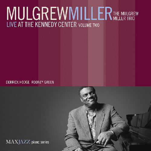 Mulgrew Miller: Live At Kennedy Center, Vol. 2 - COMPACT DISCS