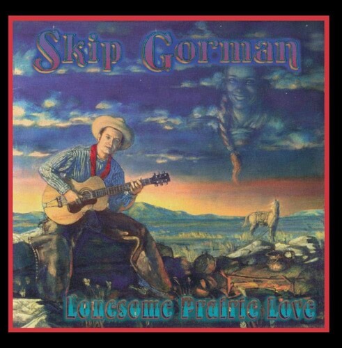 Skip Gorman: Lonesome Prairie Love - COMPACT DISCS