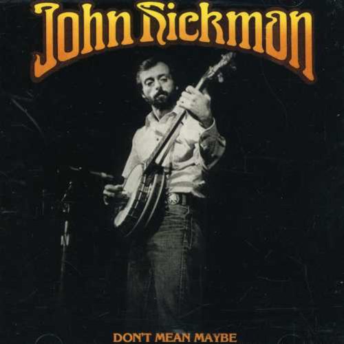 John Hickman: Don't Mean Maybe - COMPACT DISCS