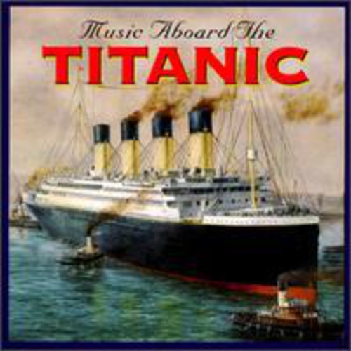 Various Artists: Music Aboard Titanic / Various - COMPACT DISCS