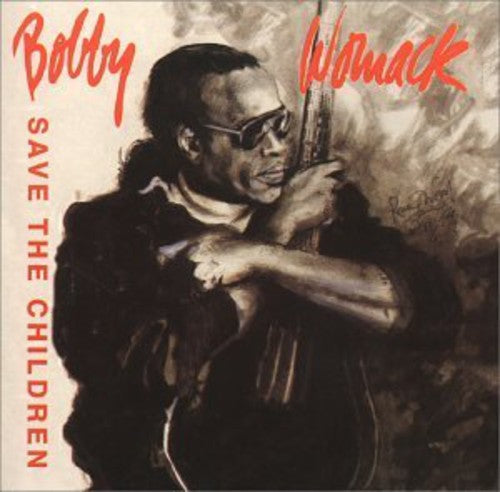 Womack Bobby: Save the Children - COMPACT DISCS
