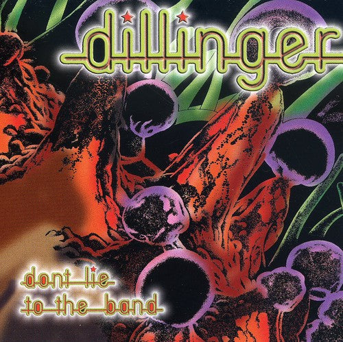 Dillinger: Don't Lie To The Band (reissue) - COMPACT DISCS