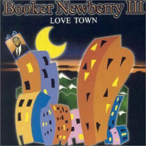 Booker Newberry III: Love Town - COMPACT DISCS