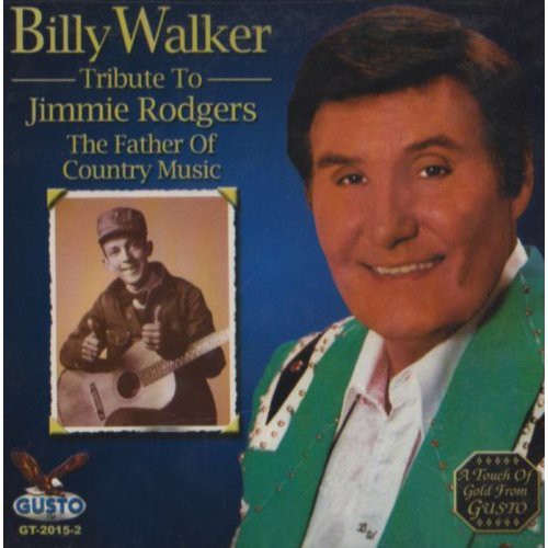 Billy Walker: Tribute to Jimmie Rodgers - COMPACT DISCS