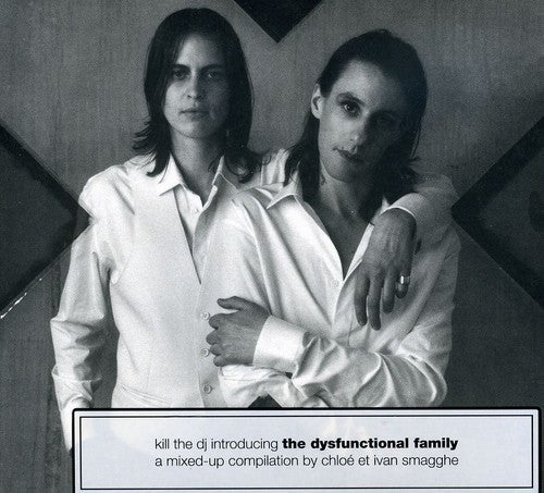 Chloe & Ivan Smagghe: Kill the DJ Presents the Dysfunctional - COMPACT DISCS