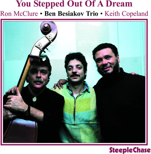 Ben Besiakov Trio: You Stepped Out of a Dream - COMPACT DISCS