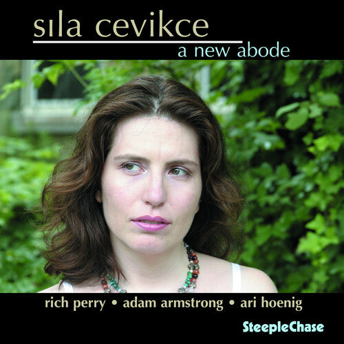 Sila Cevikee: A New Abode - COMPACT DISCS