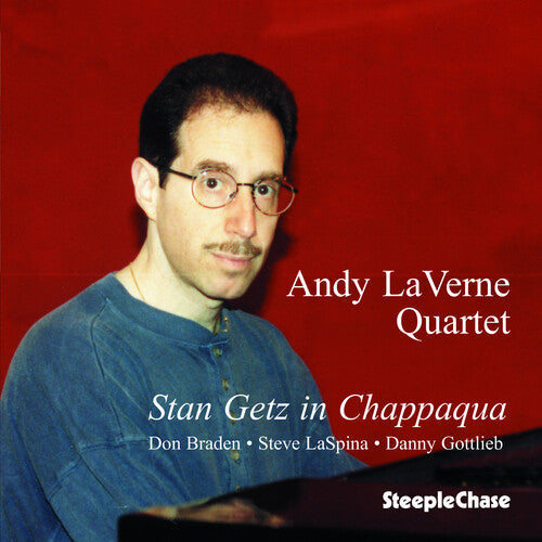 Andy LaVerne: Stan Getz in Chappaqua - COMPACT DISCS