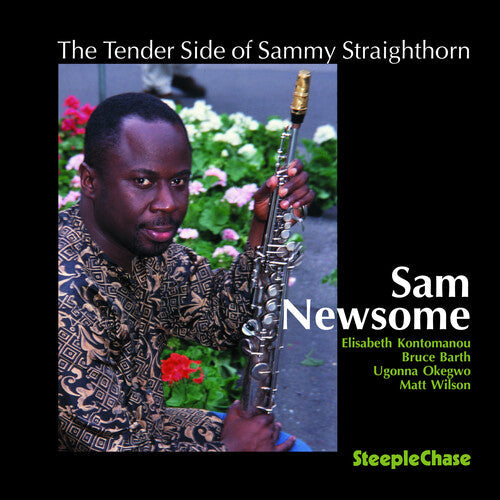 Sam Newsome: Straighthorn - COMPACT DISCS