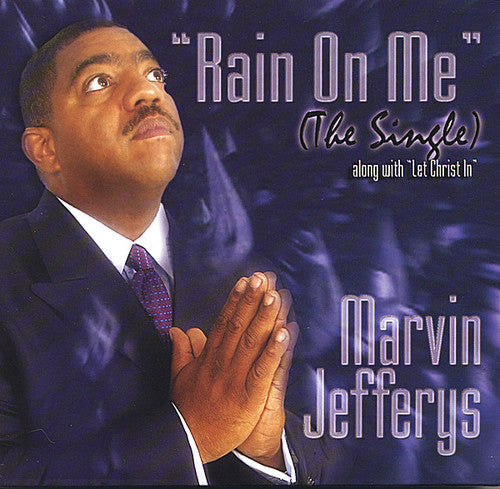 Marvin Jefferys: Rain on Me - COMPACT DISCS