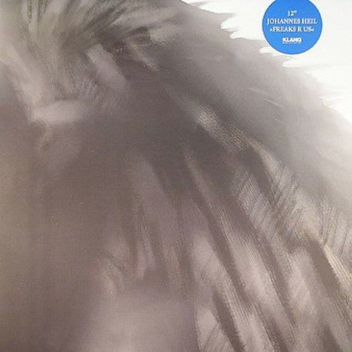 Johannes Heil: Freaks R Us - 12-INCH SINGLE