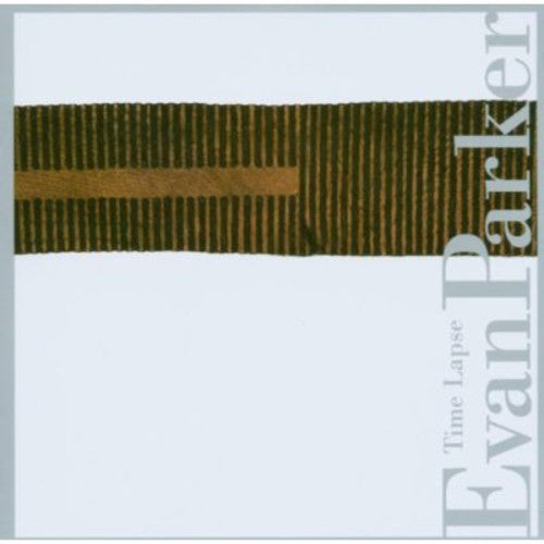 Evan Parker: Time Lapse - COMPACT DISCS