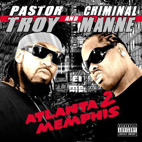 Pastor Troy & Criminal Manne: Atlanta 2 Memphis - COMPACT DISCS