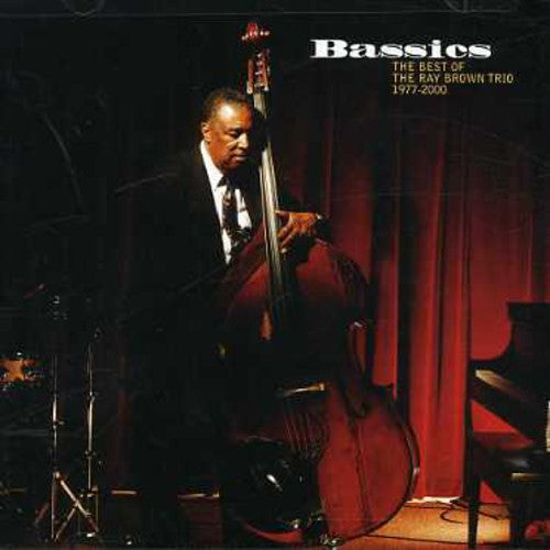 Ray Brown: Bassics: Best of Ray Brown Trio 1977-2000 - COMPACT DISCS