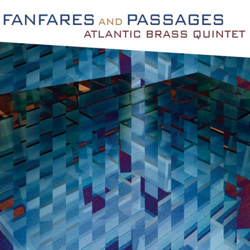 Atlantic Brass Quintet: Fanfares & Passages - COMPACT DISCS