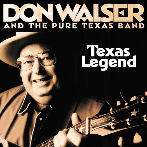 Don Walser & the Pure Texas Band: Texas Legend - COMPACT DISCS