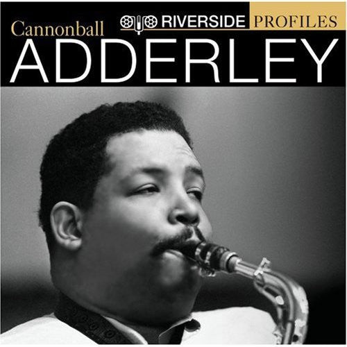 Cannonball Adderley: Riverside Profiles - COMPACT DISCS