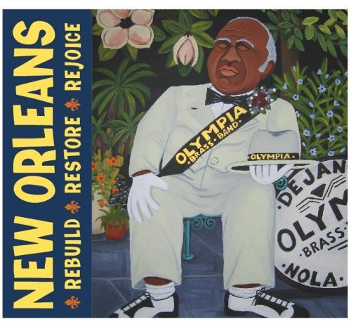 Various Artists: New Orleans: Rebuild Restore Rejoice - COMPACT DISCS