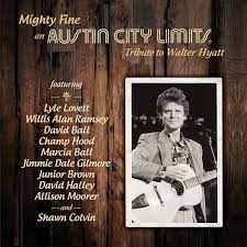Various Artists: Mighty Fine: An Austin City Limits Tribute Walter Hyatt (Various Artists) - COMPACT DISCS
